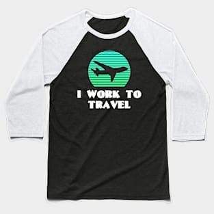 I WORK TO TRAVEL Retro Vintage Sunset Bright Green Flying Plane Baseball T-Shirt